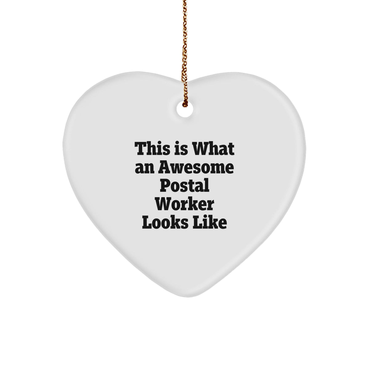 Funny Postal Worker Gifts, Heart Ornament, This Is What An Awesome Postal Worker Looks Like, Christmas Unique Gifts from Friends, Gifts for Postal Workers, Men, Women, Family - Image 1