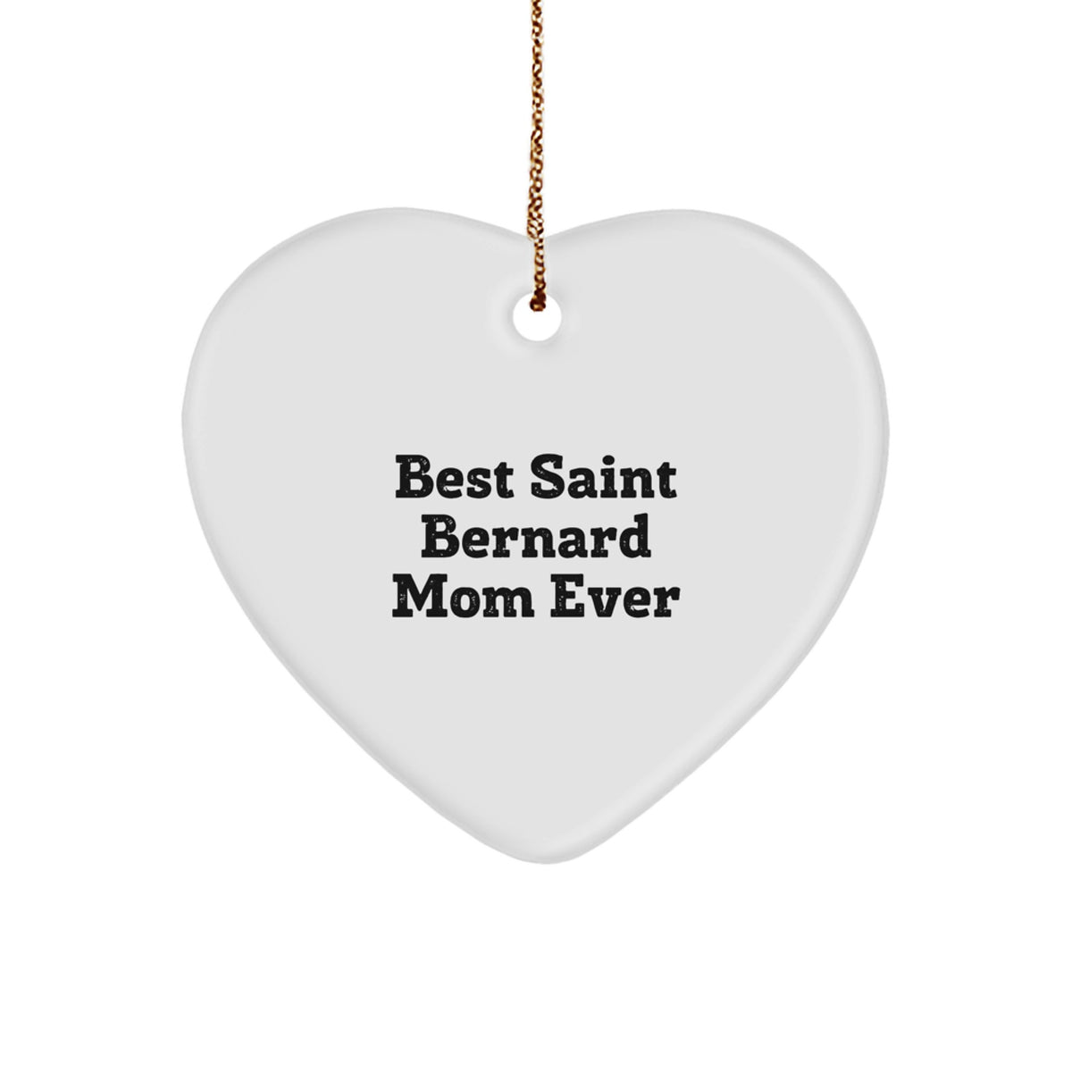 Saint Bernard Dog Mom Ever Heart Ornament, Funny Christmas Unique Gifts for Friends, Best Gifts from Women to Family - Image 1