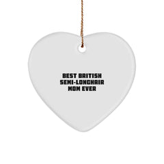 British Semi-Longhair Cat Heart Ornament, Gifts from Friends to British Semi-Longhair Cat Mom, Funny Quote 'Best British Semi-longhair Mom Ever', Christmas Unique Gifts - Image 1