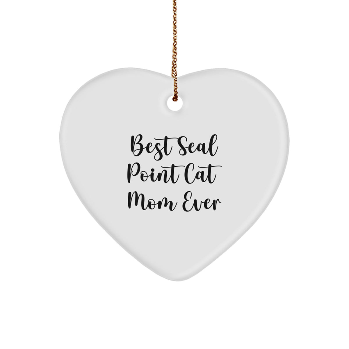 Funny Seal Point Cat Mom Gifts from Friends, Heart Ornament for Seal Point Cat Lovers, 'Best Seal Point Cat Mom Ever' Quote, Christmas Unique Gifts - Image 1