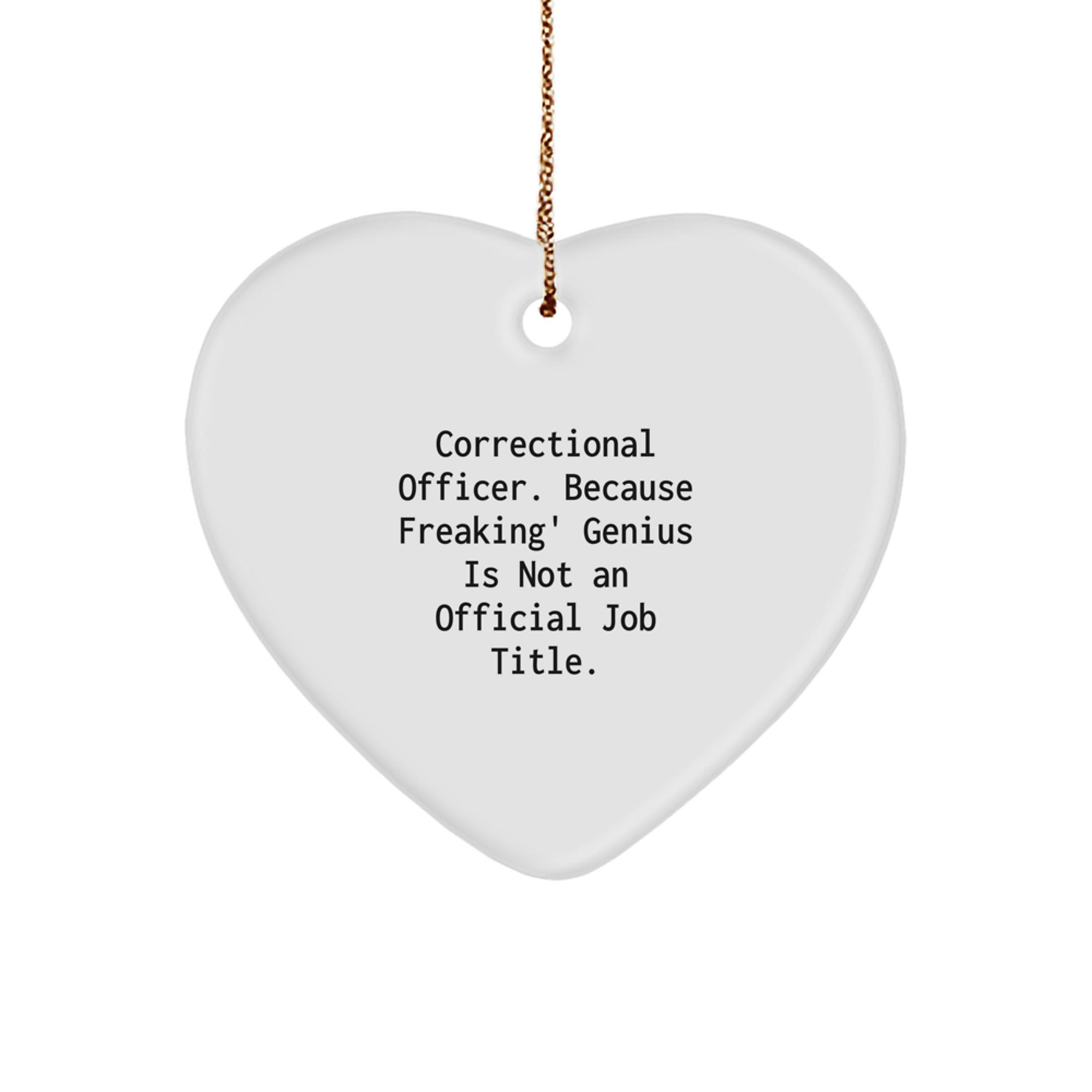 Funny Correctional Officer Gifts from Friends, Heart Ornament for Correctional Officer Men, Unique Christmas Unique Gifts for Correctional Officer - Image 1