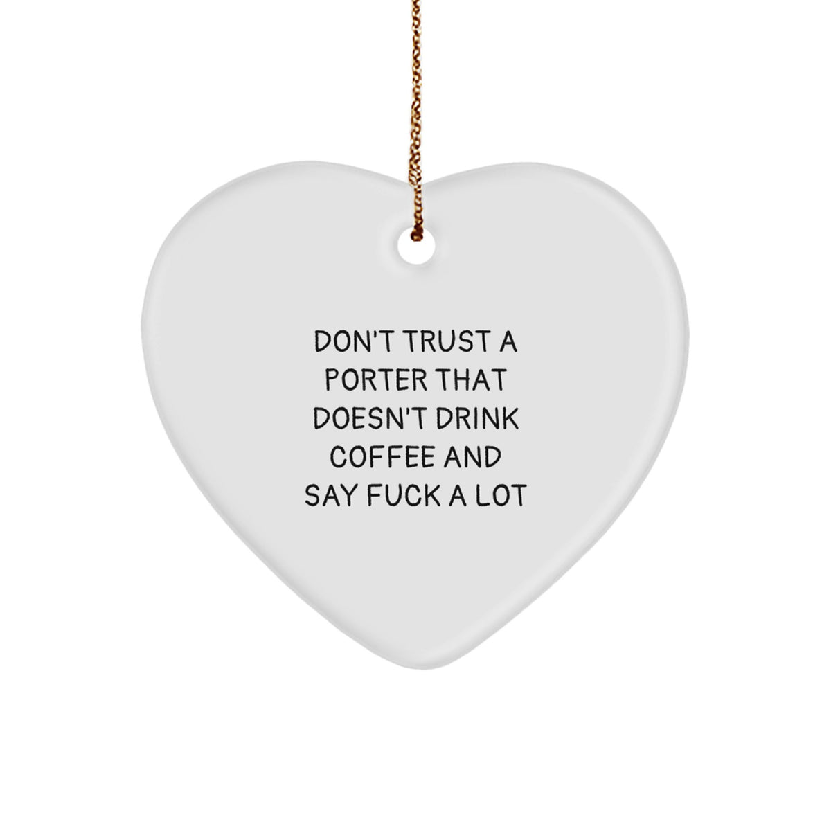 Funny Porter Gifts from Friends, Unique Heart Ornament for Porter, Christmas Unique Gifts for Him - Image 1