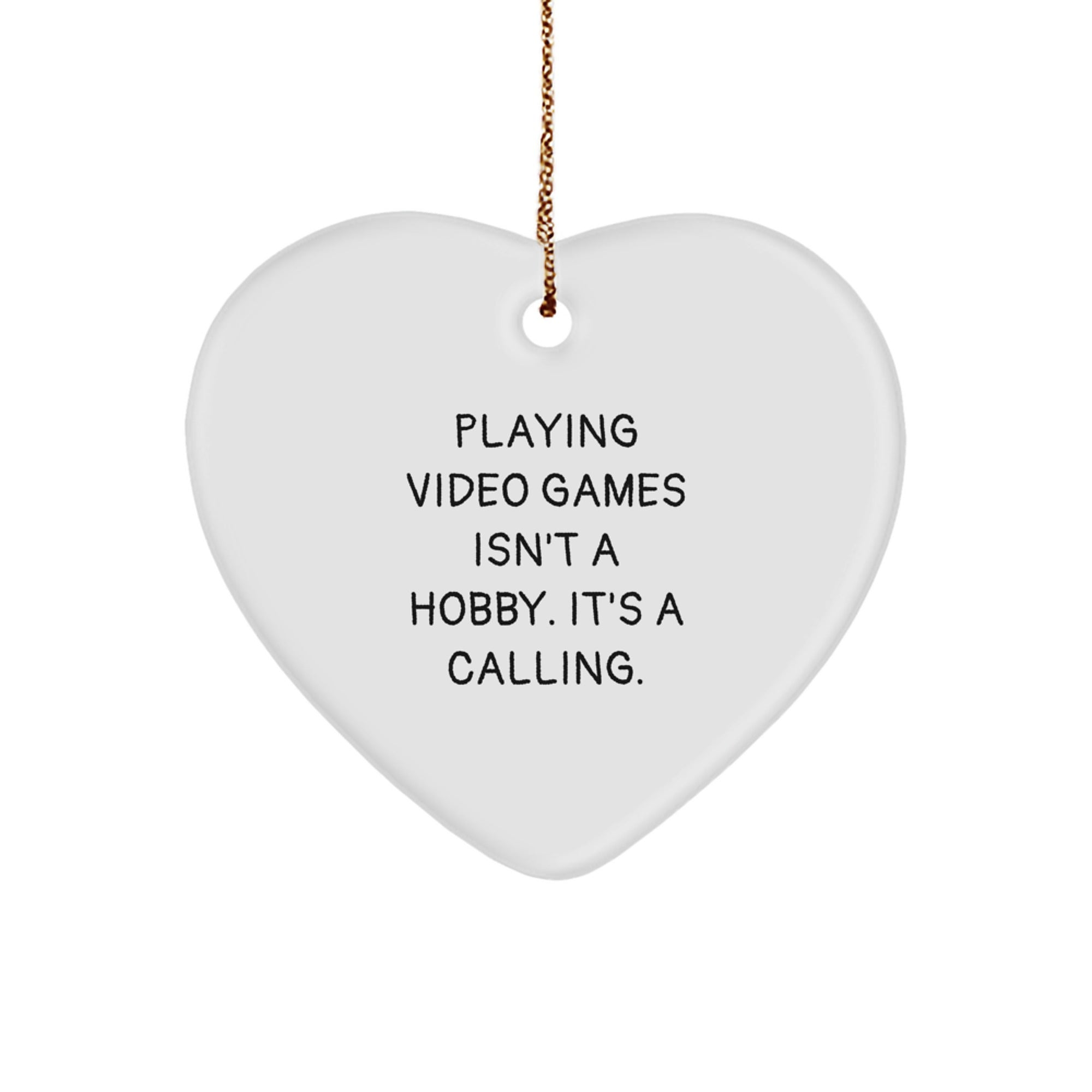 Funny Heart Ornament for Playing Video Games Enthusiasts Gifts from Men, Women, Friends, Family - Unique Christmas Decorations for Gamers - Playing Video Games Isn't A Hobby. It's A Calling. - Image 1