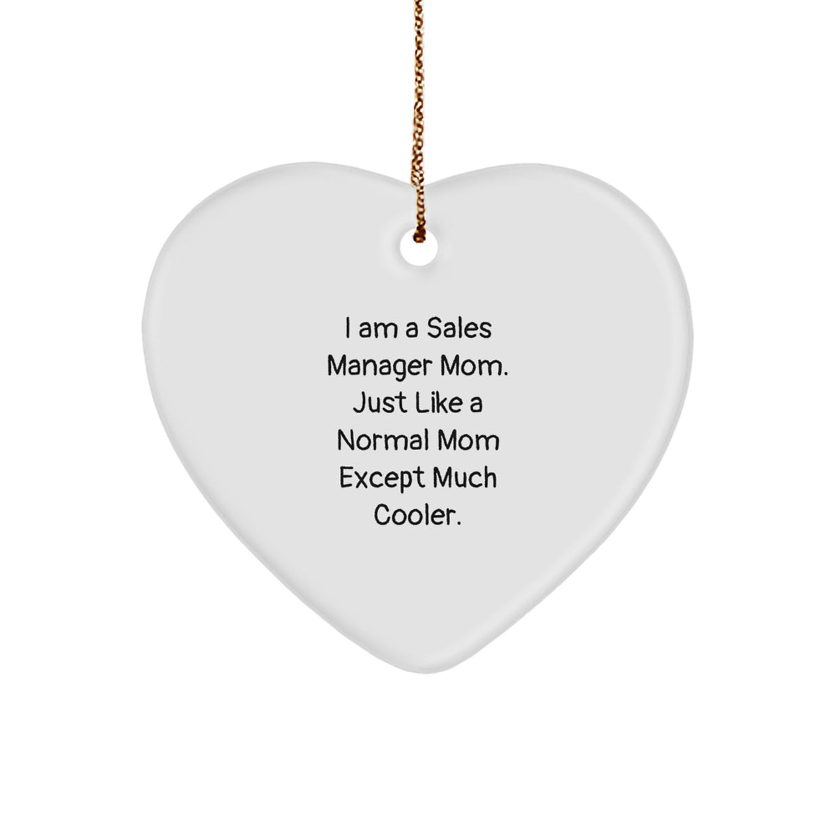 Sales Manager Mom's Funny Heart Ornament, Gifts from Family to Sales Manager, Unique Christmas Unique Gifts - Image 1