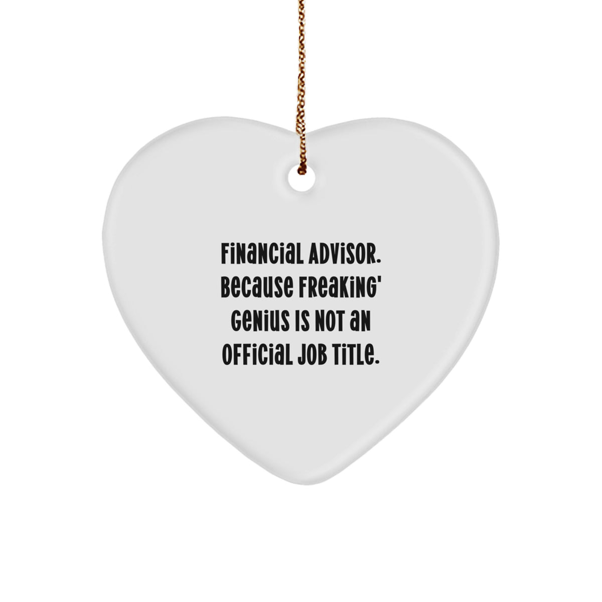 Funny Financial Advisor Heart Ornament Gifts from Friends, Coworkers, and Family for Christmas Unique Gift Ideas - Image 1