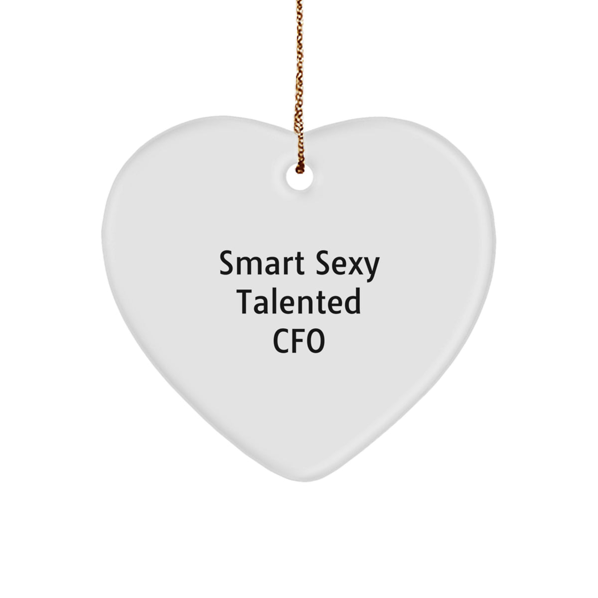 Smart Sexy Talented CFO Heart Ornament Gifts from Men for Christmas - Image 1