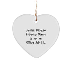 Funny Janitor Gifts from Friends, Heart Ornament for Janitor, Christmas Unique Gifts with Quote 'Janitor. Because Freaking' genius Is Not An Official Job Title.' - Image 1