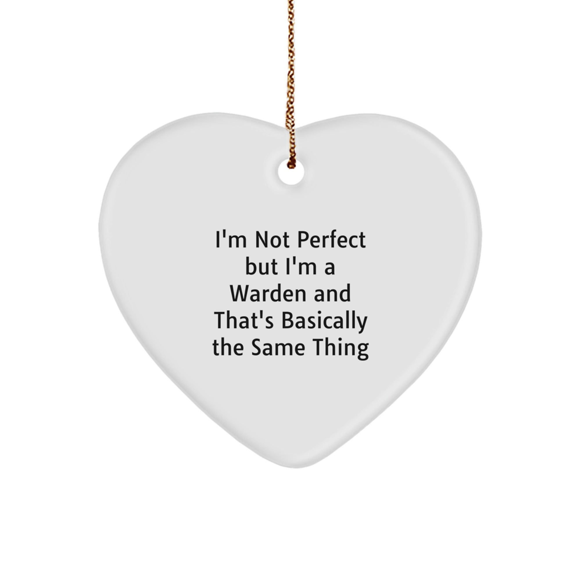 Warden Gifts from Friends - Funny Heart Ornament, I'm Not Perfect, Christmas Unique Warden Heart Ornament Gifts for Him or Her - Image 1