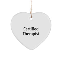 Funny Quote by Certified Therapist, Heart Ornament Gifts for Her from Friends, Christmas Unique Therapist Heart Ornament - Image 1