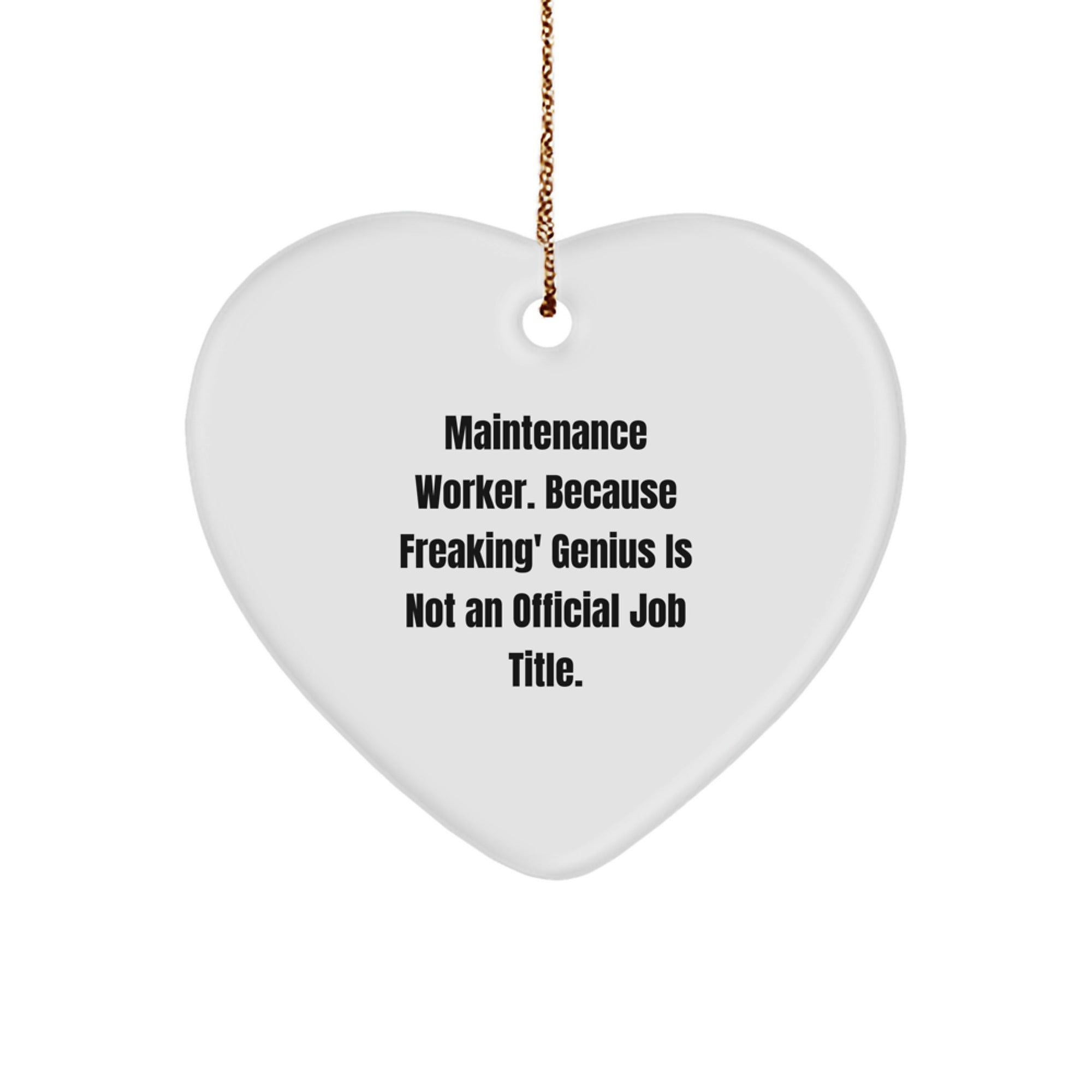 Funny Maintenance Worker Heart Ornament Gifts from Coworkers, Friends, Family for Christmas Unique Gifts - Image 1