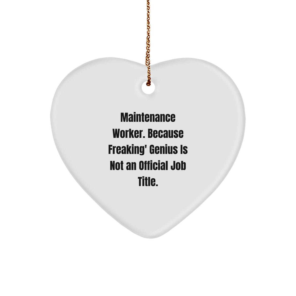 Funny Maintenance Worker Heart Ornament Gifts from Coworkers, Friends, Family for Christmas Unique Gifts - Image 1