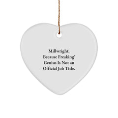 Funny Millwright Gifts from Men to Millwrights, Heart Ornament, Christmas Unique Presents - Image 1
