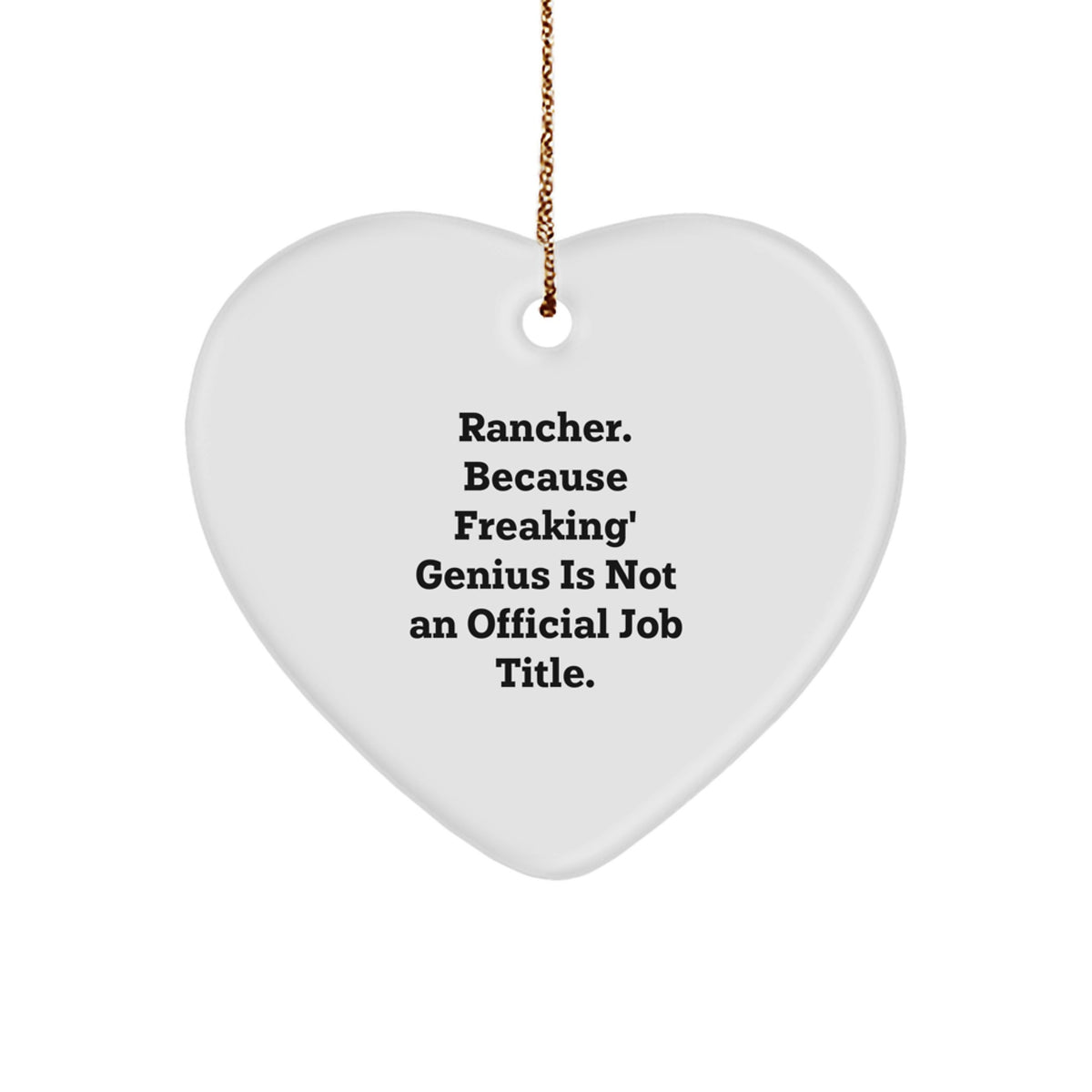 Gifts from Ranchers, Heart Ornament for Ranchers, Funny Rancher Christmas Unique Gifts - Image 1