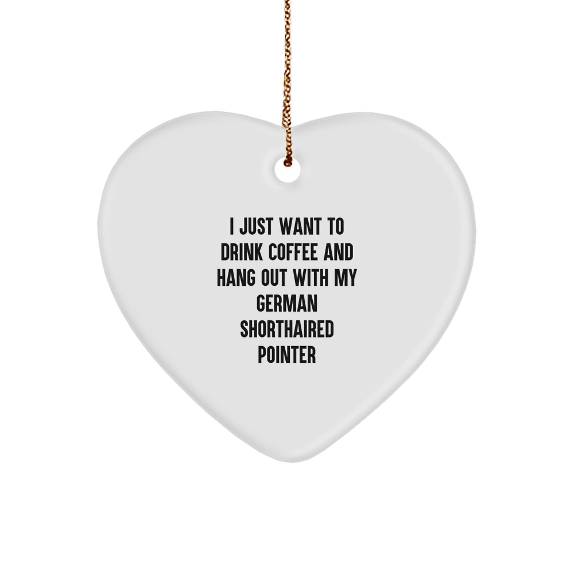 German Shorthaired Pointer Dog Gifts, Funny Quote Heart Ornament, Gifts from Family, Heartfelt Christmas Memorable Present for German Shorthaired Pointer Dog Lovers, Unique Christmas Unique Gifts - Image 1