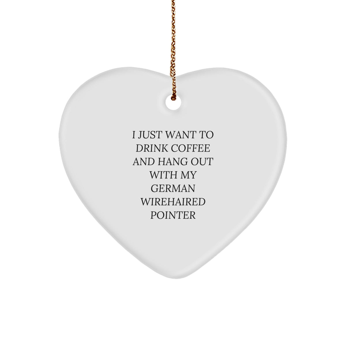 German Wirehaired Pointer Dog Gifts, Funny Quote Ornaments for Christmas, Heart-Shaped MDF Decorations with Sublimation Printing, Gifts from Men to Women for Dog Lovers - Image 1