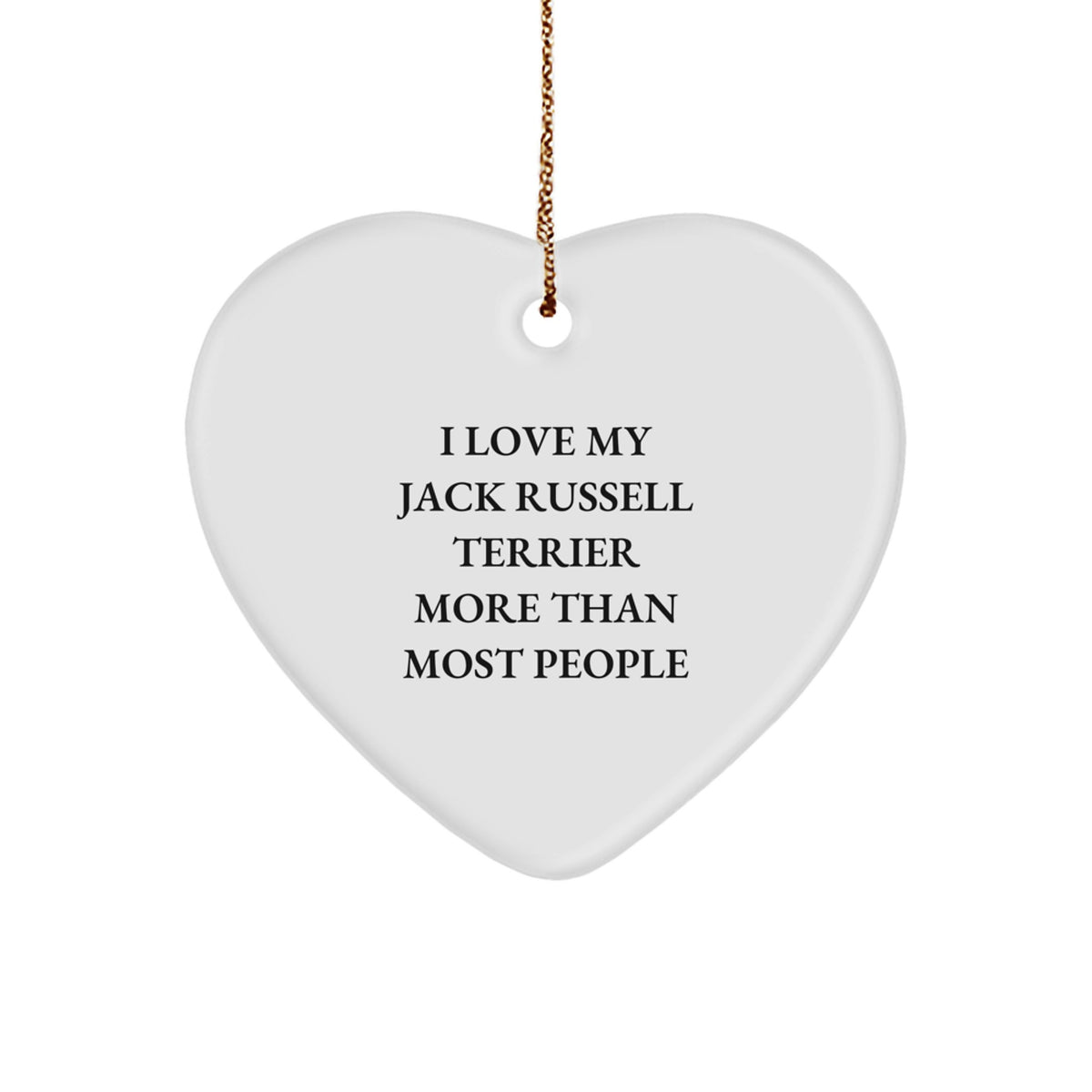 Funny Jack Russell Terrier Dog Christmas Unique Gifts for Home Decor, Heart Ornament from Friends, Family, Men, Women, Coworkers with I Love My Jack Russell Terrier More Than Most People Quote - Image 1