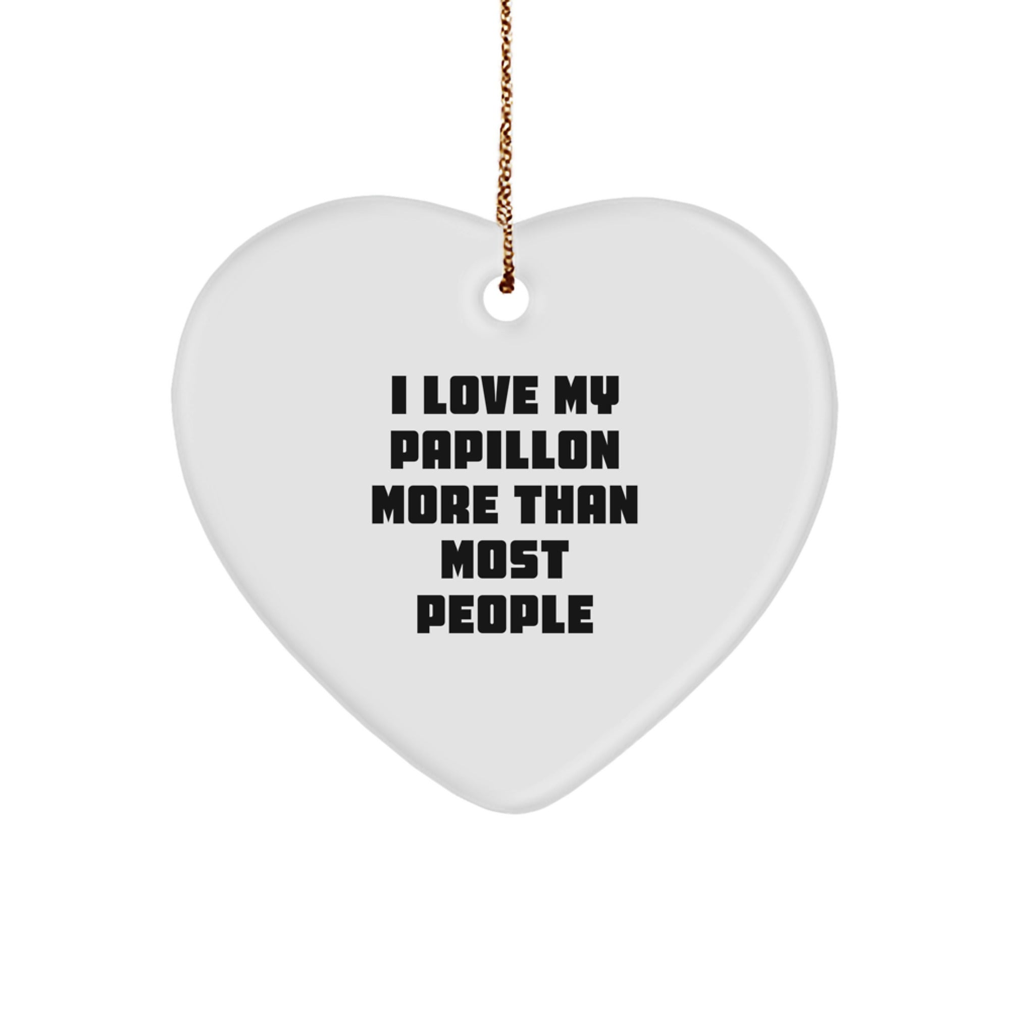 Funny Papillon Dog Heart Ornament Gifts for Men from Family - I Love My Papillon More Than Most People - Christmas Heart Shaped Decorations - Image 1