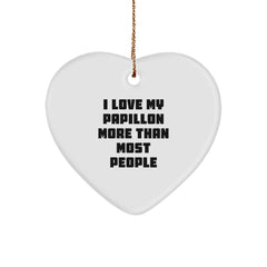 Funny Papillon Dog Heart Ornament Gifts for Men from Family - I Love My Papillon More Than Most People - Christmas Heart Shaped Decorations - Image 1