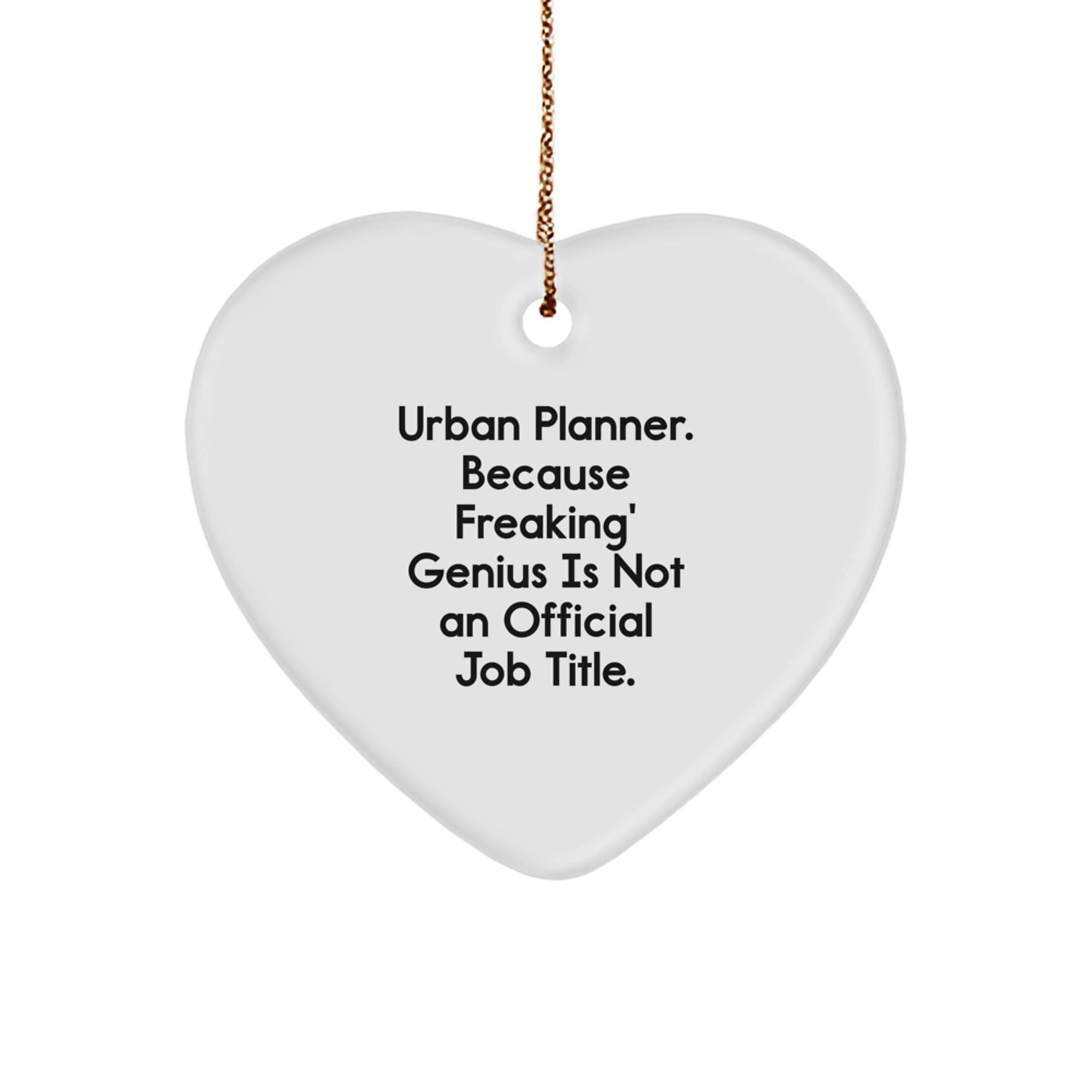 Funny Gifts from Friends - Urban Planner Heart Ornament - Christmas Unique Decorations for Urban Planner Men - Image 1