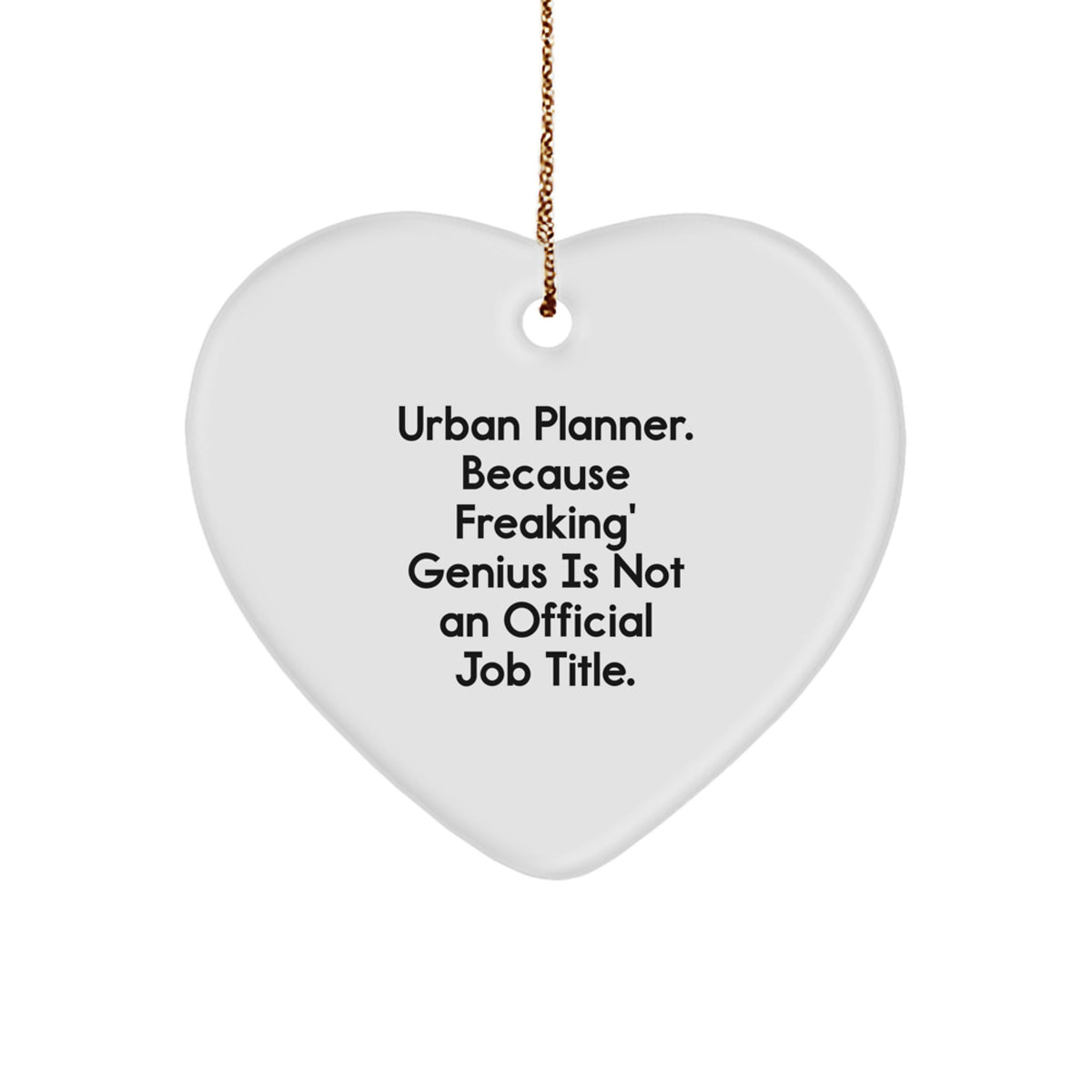 Funny Gifts from Friends - Urban Planner Heart Ornament - Christmas Unique Decorations for Urban Planner Men - Image 1