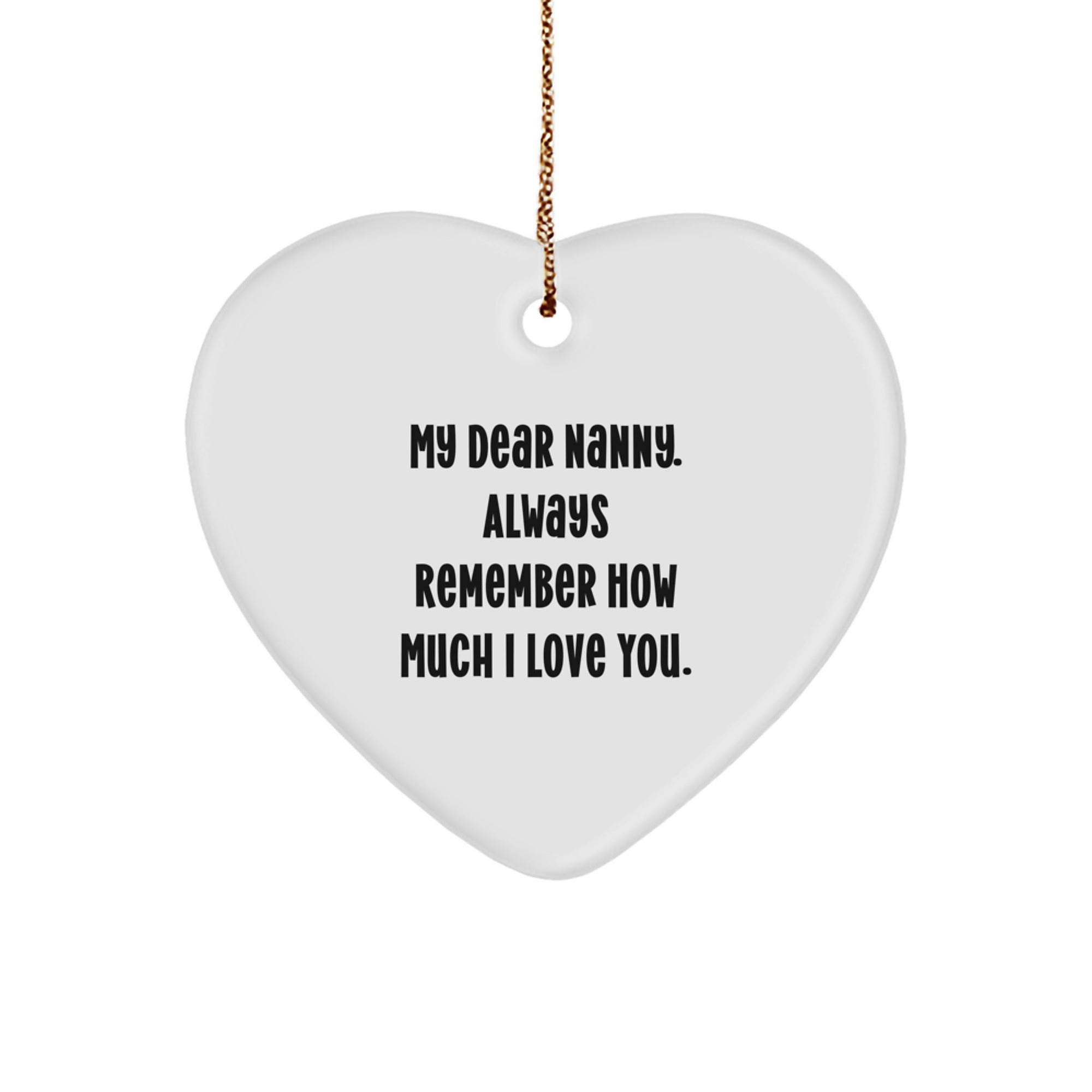Gifts from Family to Nanny - My Dear Nanny, Heart Ornament, Inspirational Quote, Christmas Unique Gifts - Image 1