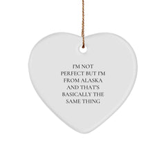 Alaska Heart Ornament Gifts for Friends from the Last Frontier Funny Quote, Christmas Unique Gifts from Alaska, Heart Shaped Ornament for Men or Women - Image 1
