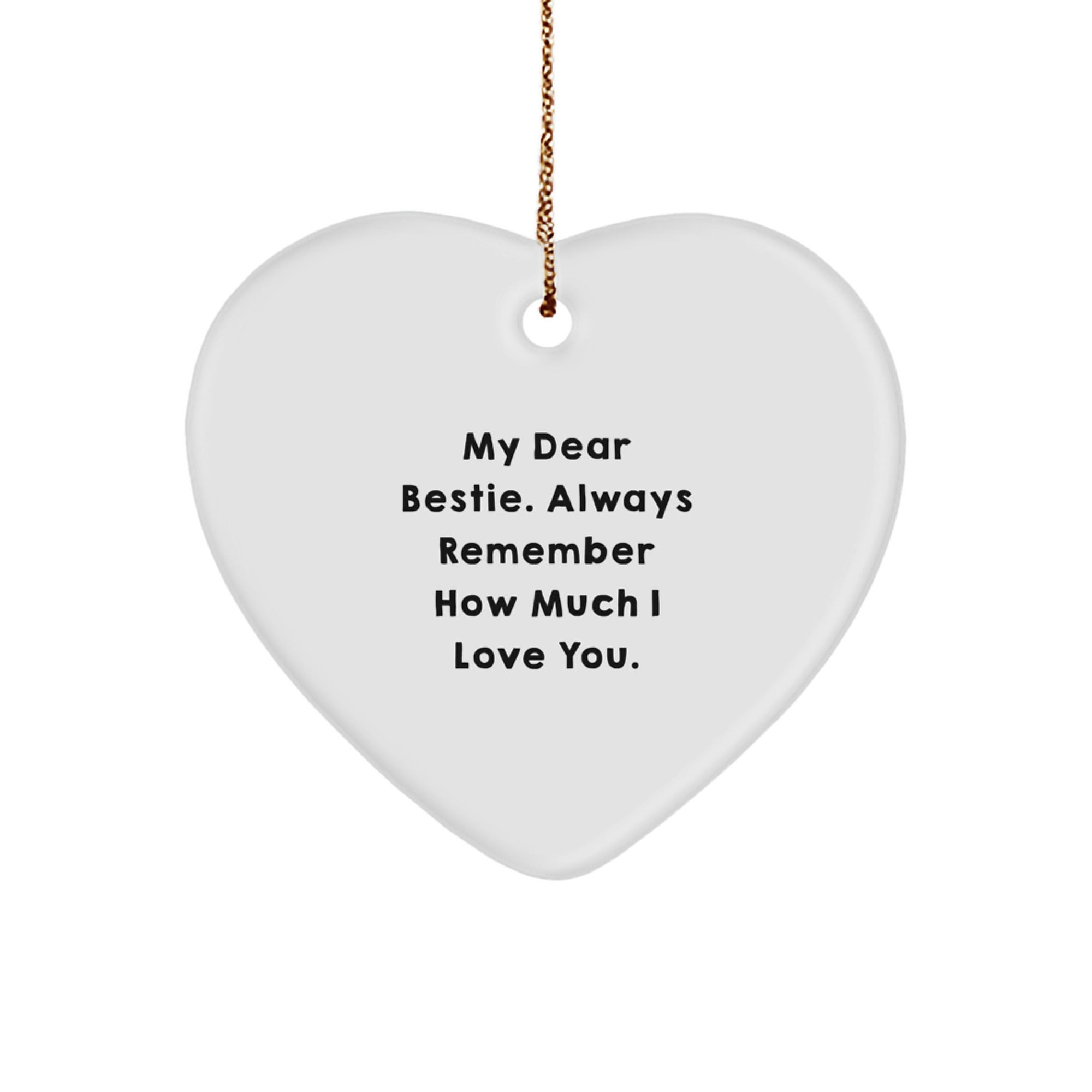 Funny Bestie Gifts from Mom, Heart Ornament with Inspirational Quote, Christmas Memorable Present for Bestie, Gifts for Bestie, Heart Shaped Ornament, Bestie Unique Gifts, Bestie Love Gifts - Image 1