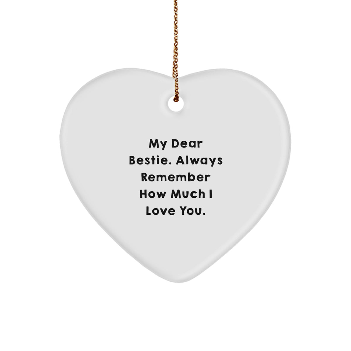 Funny Bestie Gifts from Mom, Heart Ornament with Inspirational Quote, Christmas Memorable Present for Bestie, Gifts for Bestie, Heart Shaped Ornament, Bestie Unique Gifts, Bestie Love Gifts - Image 1