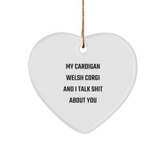 Funny Cardigan Welsh Corgi Dog Gifts for Friends - My Cardigan Welsh Corgi And I Talk Shit About You Heart Ornament, Perfect for Christmas Unique Gifts from Family - Image 1