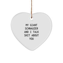 Funny Giant Schnauzer Dog Heart Ornament, Gifts for Giant Schnauzer Dog Lovers, Christmas Unique Decorations, 'My Giant Schnauzer And I Talk Shit About You' Quote, Gifts from Friends - Image 1