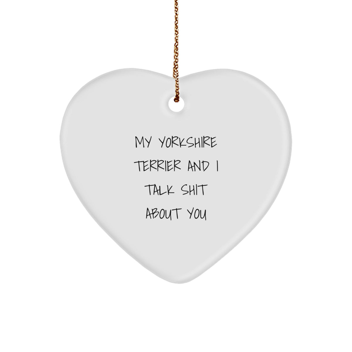 Funny Yorkshire Terrier Dog Heart Ornament Gifts from Friends for Men Christmas Unique Presents - Image 1