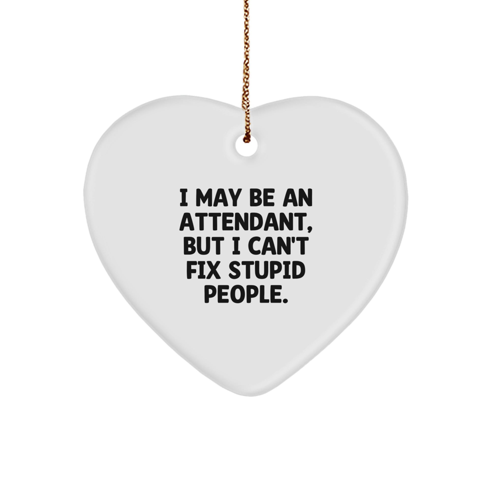 Funny Attendant Gifts from Friends for Attendant, Heart Ornament with Inspirational Quote, Christmas Unique Gifts - Image 1