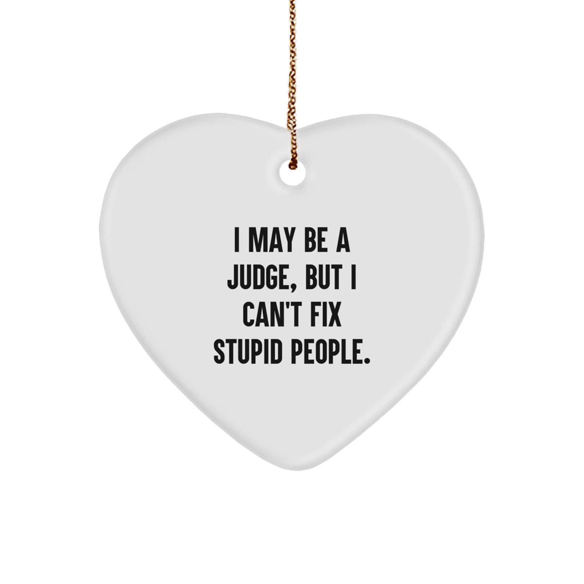 Funny Judge Heart Ornament, Gifts from Men to Women, Judge Christmas Unique Gifts, Heart Shaped - Image 1
