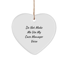Funny Case Manager Gifts from Friends, Heart Ornament, Do Not Make Me Use My Case Manager Voice, Christmas Unique Gifts for Case Manager - Image 1