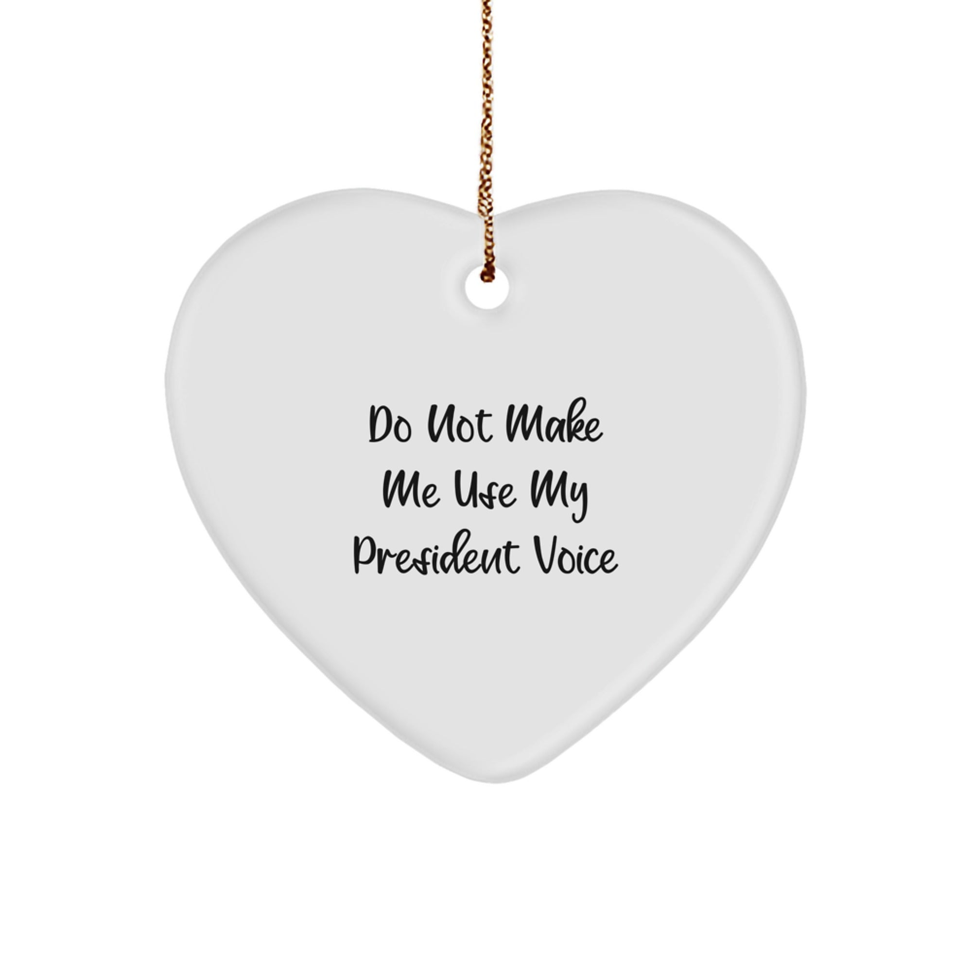 President Heart Ornament Funny Gifts for President from Friends, Coworkers, or Family - Image 1