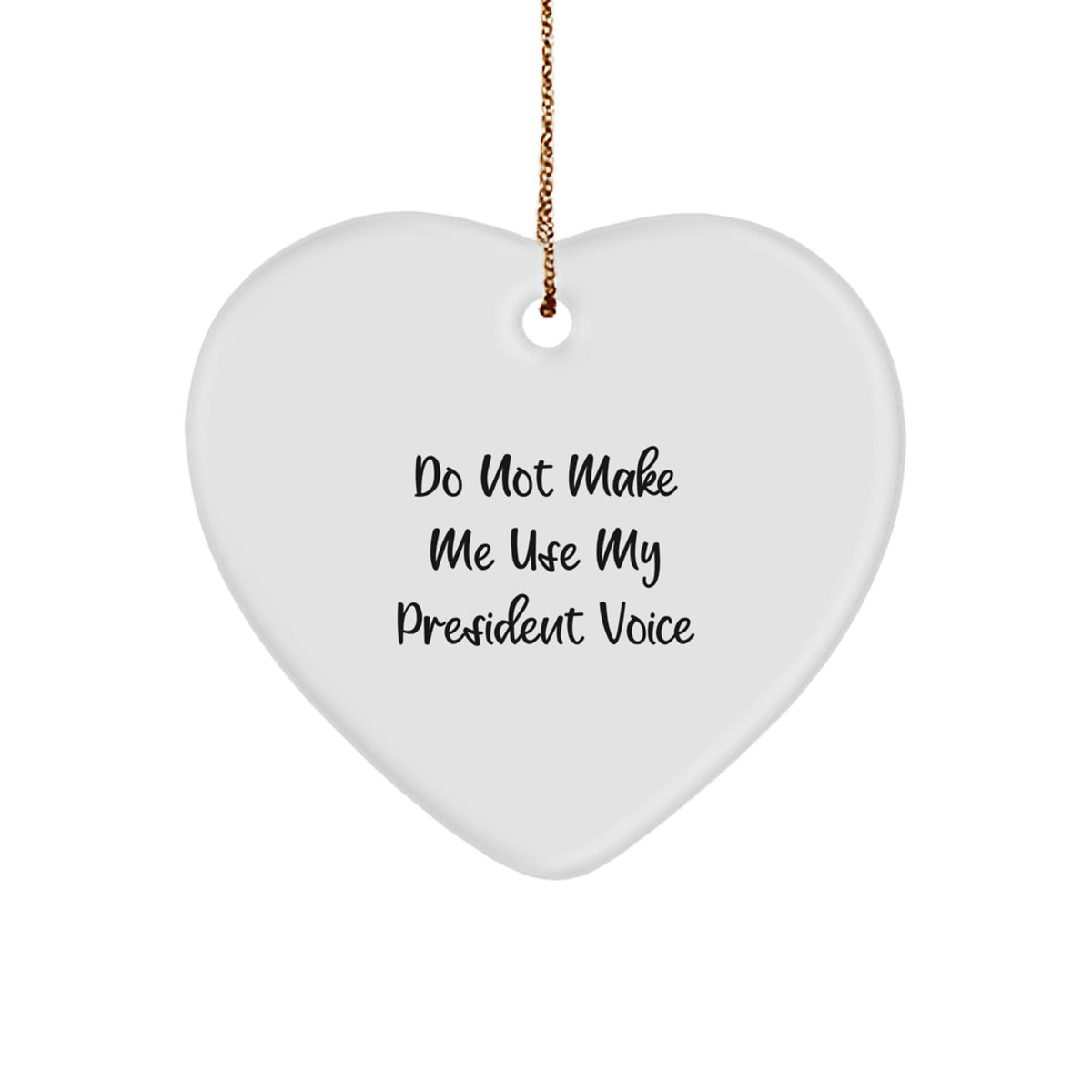President Heart Ornament Funny Gifts for President from Friends, Coworkers, or Family - Image 1