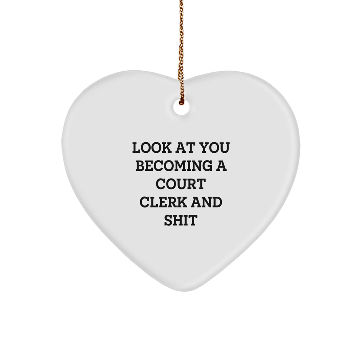 Funny Court Clerk Gifts from Friends - Heart Ornament for Men or Women - Christmas Unique Presents for Court Clerk, Court Clerk Heart Shaped Decorations - Image 1