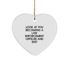 Funny Law Enforcement Officer Gifts from Friends for Men, Heart Ornament, Look At You Becoming A Law Enforcement Officer And Shit Christmas Unique Decorations - Image 1