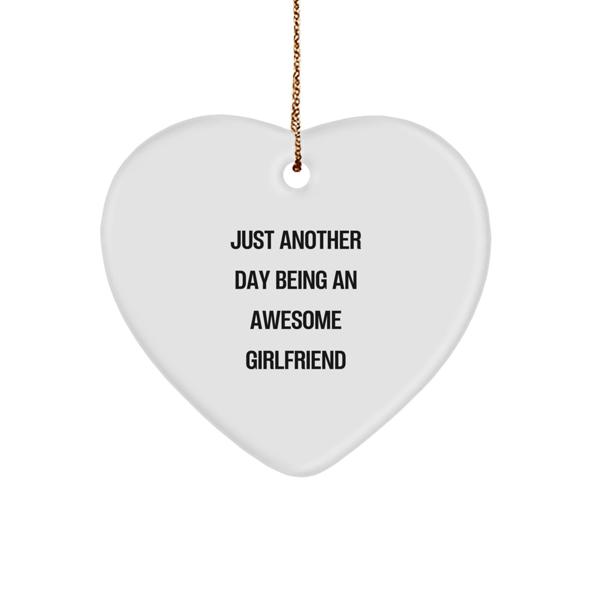 Funny Heart Ornament Gifts from Men to Sweetheart, 'Just Another Day Being An Awesome Sweetheart' Heart Shaped Decorations for Christmas Unique Gifts - Image 1