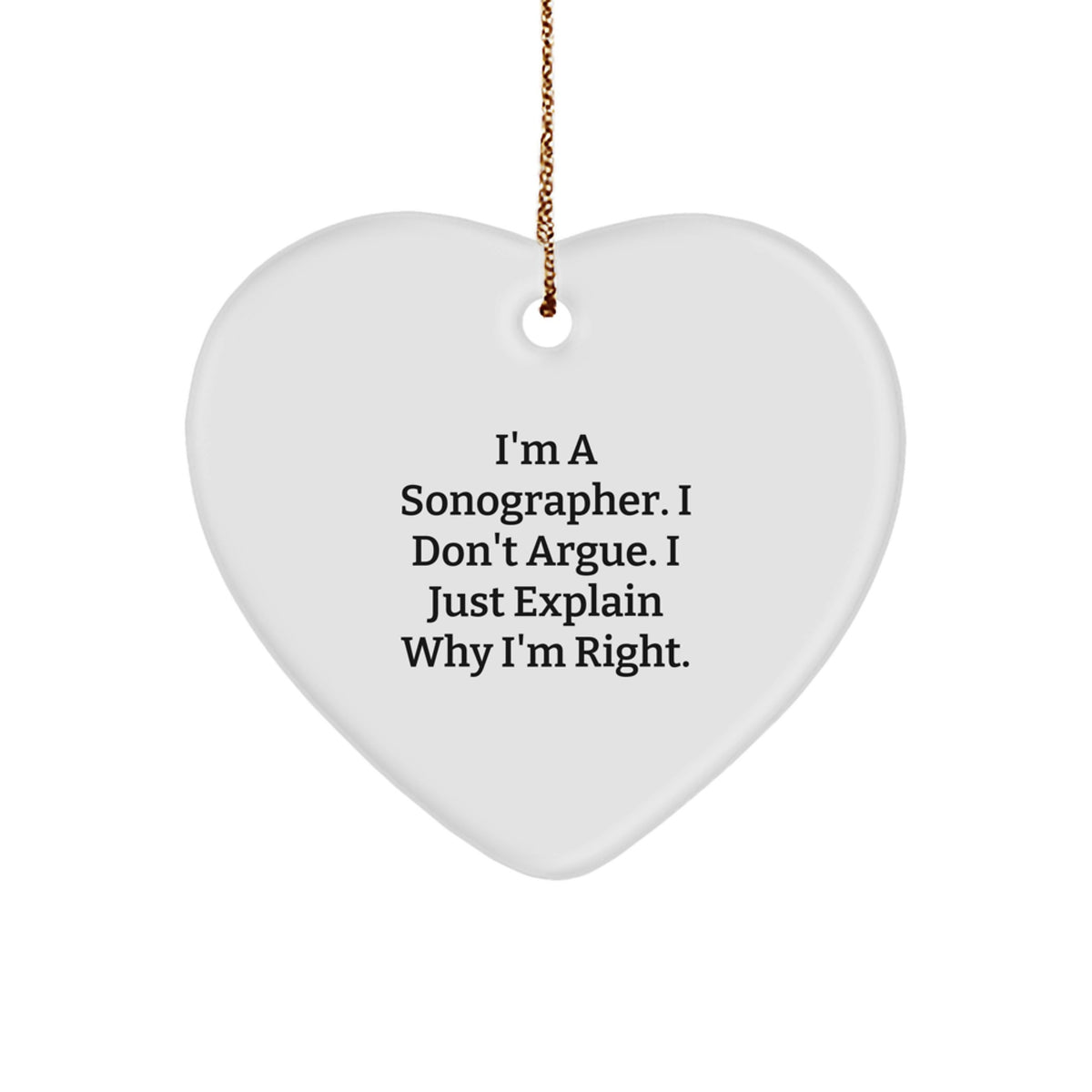 Sonographer Gifts for Him - Heart Ornament with Funny Quote - Gifts from Family and Friends for Men on Christmas - Image 1