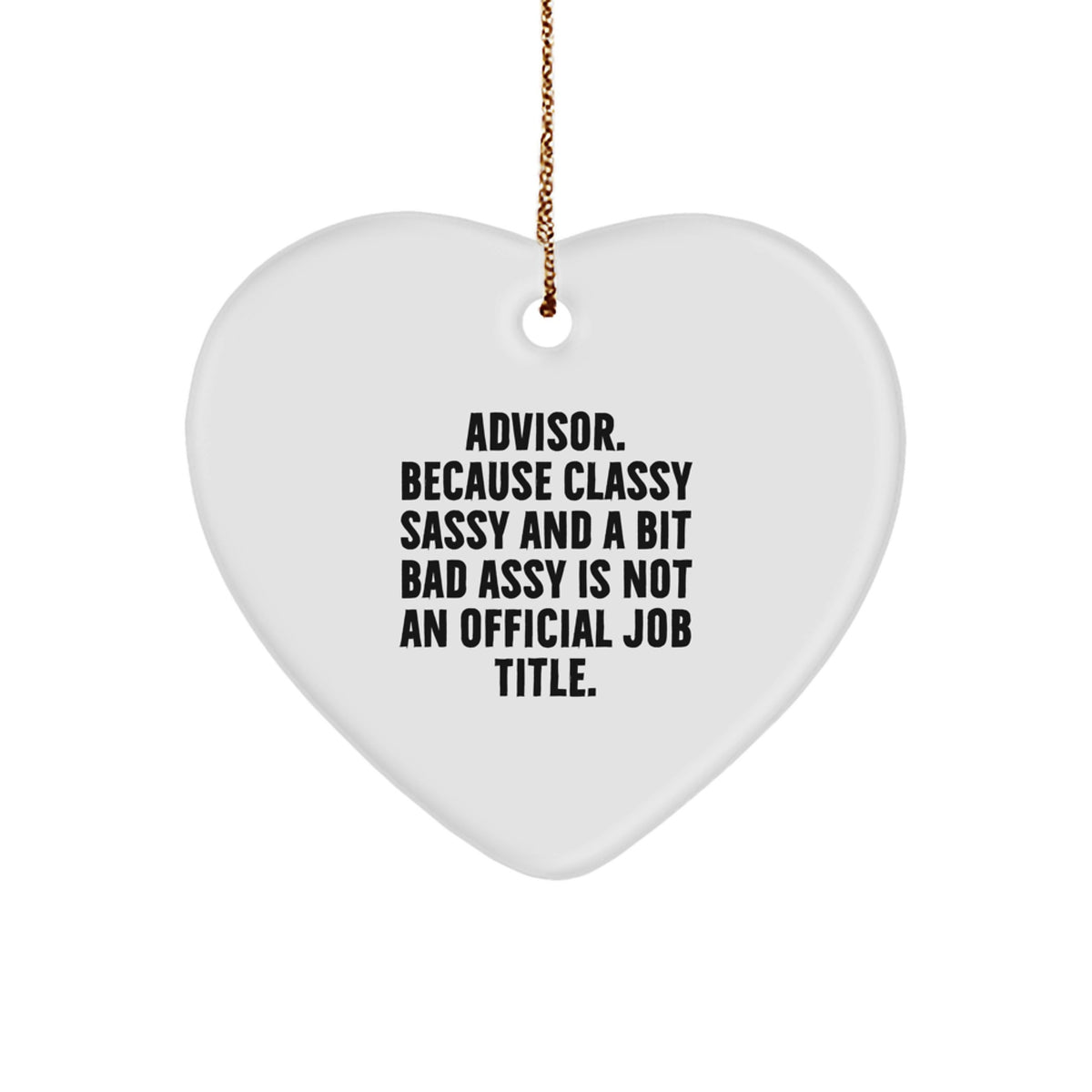 Funny Advisor Heart Ornament, Gifts from Friends, Colleagues, or Family, for Christmas Unique Gifts, Advisor Humor, Advisor Heart Shaped - Image 1