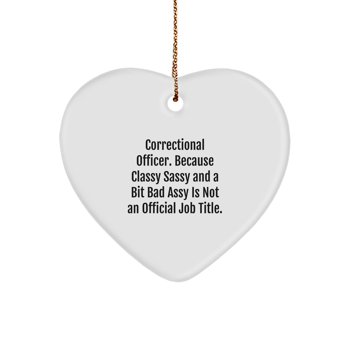 Correctional Officer Christmas Heart Ornament Funny Gift for Correctional Officer from Family - Image 1