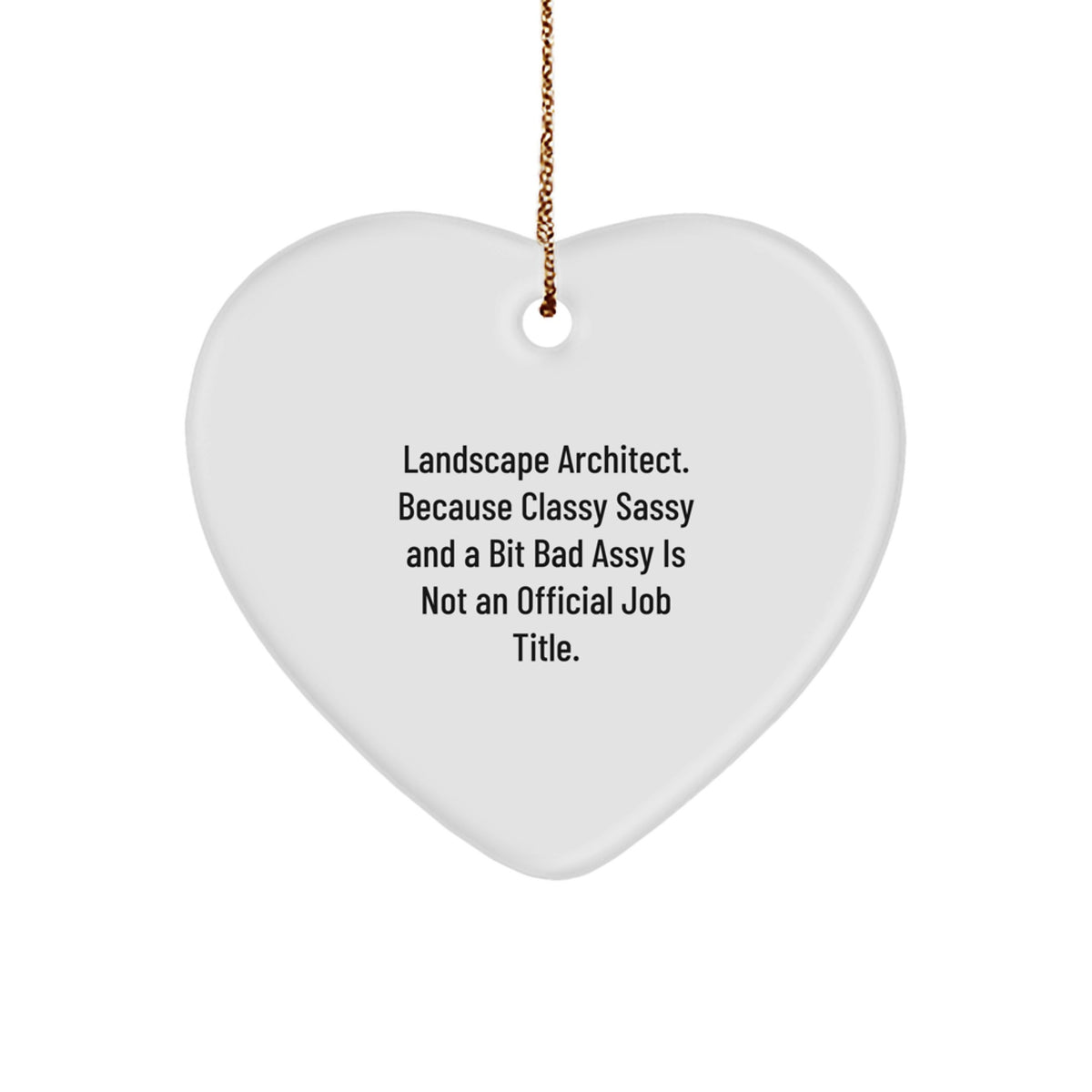 Funny Landscape Architect Gifts from Friends - Heart Ornament for Christmas Unique Gifts for Men Women - Image 1
