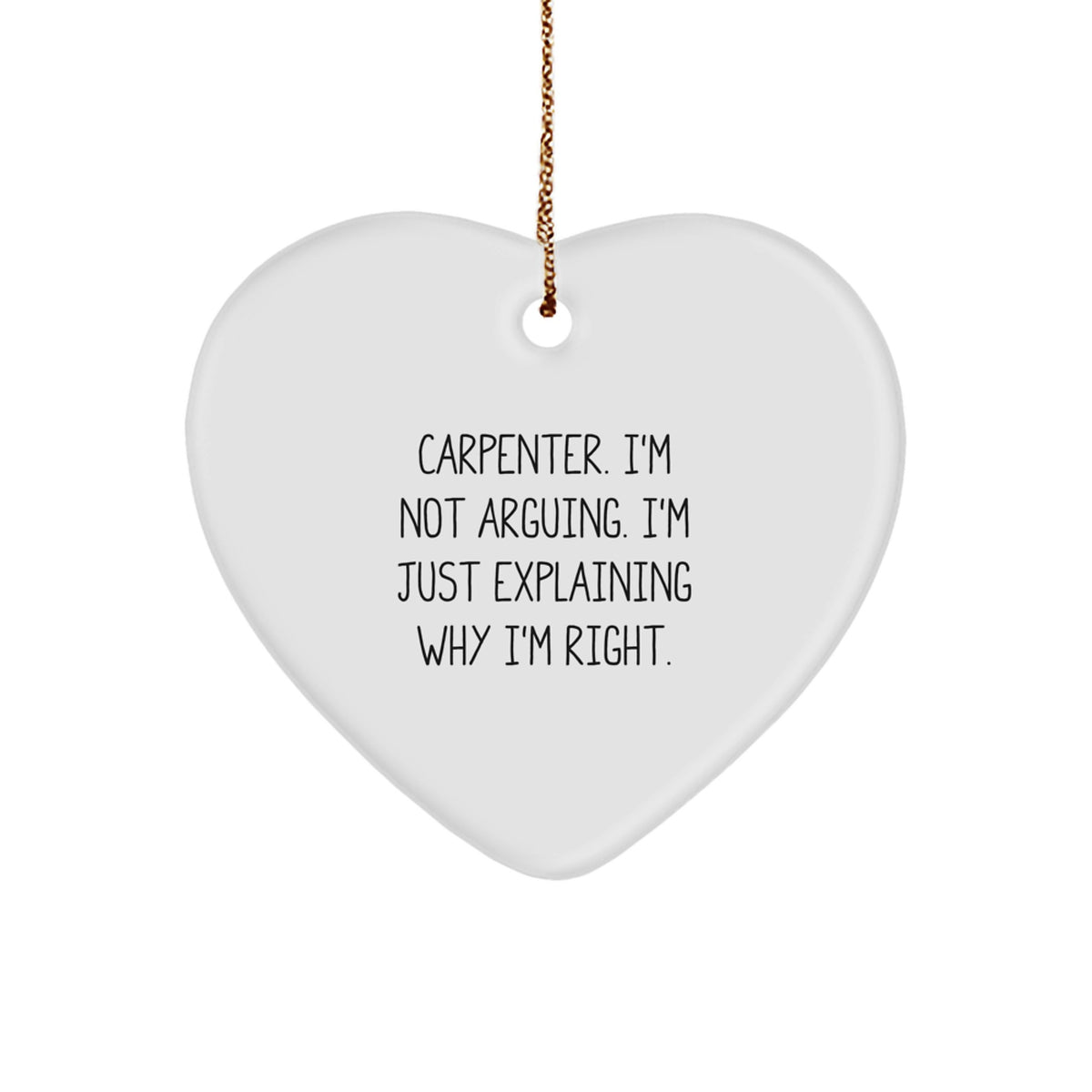 Carpenter Heart Ornament Funny Quote Gifts from Men, Women, Friends, Family, Coworkers - Christmas Unique Gifts for Carpenter, Handyman, Woodworker - Image 1