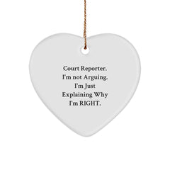 Funny Court Reporter Gifts for Christmas - Court Reporter Heart Ornament with 'I'm Not Arguing. I'm Just Explaining Why I'm Right.' Quote for Men Women Family Friends Coworkers - Image 1