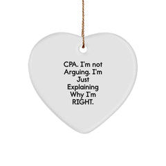 Funny CPA Gifts for Men - Heart Ornament, I'm Not Arguing, I'm Just Explaining Why I'm Right, Christmas Unique Gifts from Friends to Family - Image 1