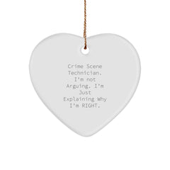 Funny Gifts from Crime Scene Enthusiasts, Crime Scene Technician Heart Ornament, Christmas Unique Decorations, Explaining Why I'm Right. - Image 1
