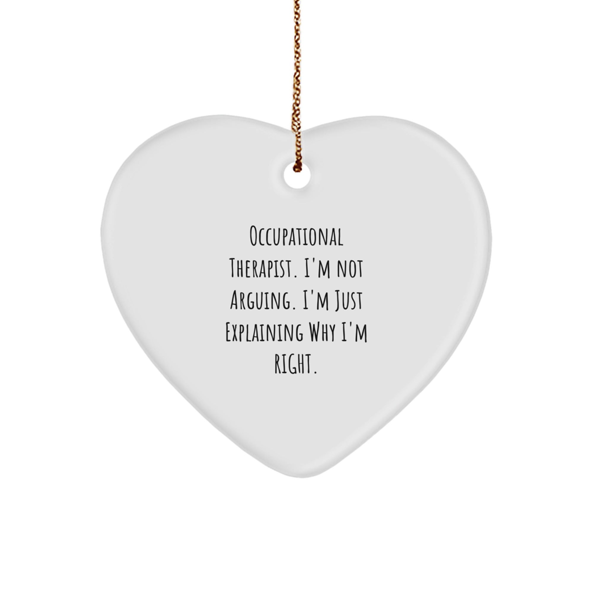 Funny Quote Gifts for Occupational Therapist, Heart Ornament, Unique Christmas Unique Gift Ideas for Colleagues, Friends, Women, Men, Family - Image 1