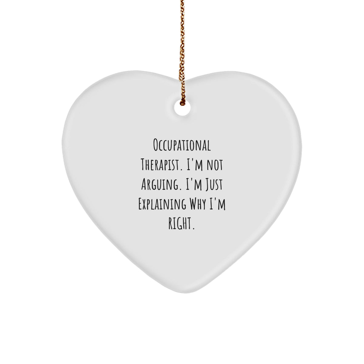 Funny Quote Gifts for Occupational Therapist, Heart Ornament, Unique Christmas Unique Gift Ideas for Colleagues, Friends, Women, Men, Family - Image 1