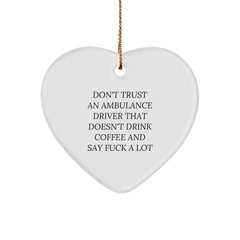 Funny Ambulance Driver Gifts, Heart Ornament for Ambulance Driver Lovers, Christmas Unique Gifts from Friends, Family, or Coworkers to Ambulance Driver Men or Women - Image 1
